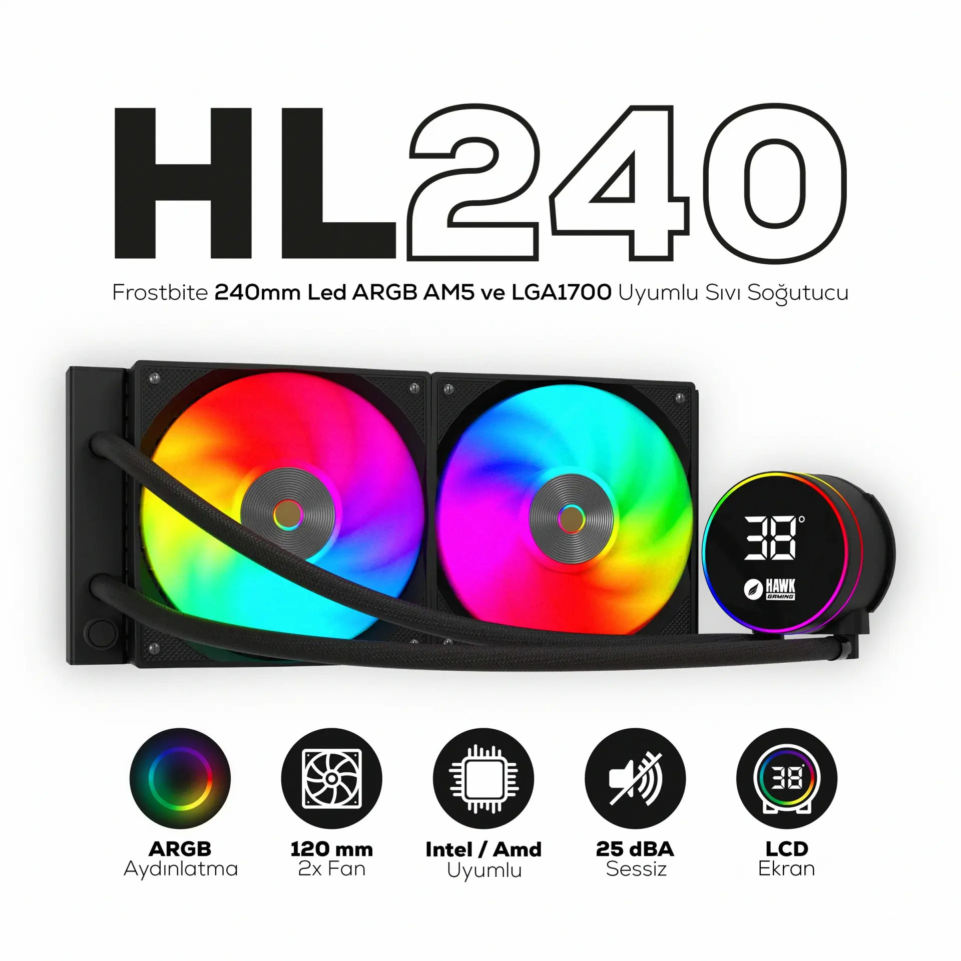 HAWK HL240 GAMING HL240 FROSTBITE 240MM LED ARGB AM5 VE LGA1700 UYUMLU SİYAH SIVI SOĞUTUCU